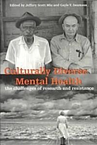 Culturally Diverse Mental Health : The Challenges of Research and Resistance (Paperback)