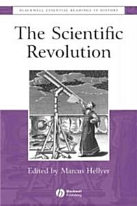 The Scientific Revolution: The Essential Readings (Paperback)