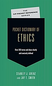 Pocket Dictionary of Ethics: Over 300 Terms Ideas Clearly Concisely Defined (Paperback)
