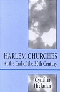 Harlem Churches At the End of the 20th Century (Paperback, Illustrated)