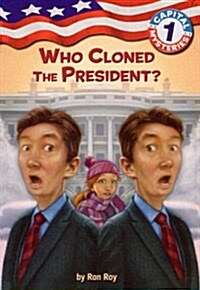 Who Cloned the President? (Prebound, Bound for Schoo)
