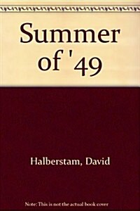 Summer of  49 ()