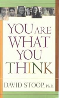 You Are What You Think (Paperback, Reprint)