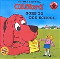 Clifford Goes to Dog School (Prebound, Bound for Schoo)