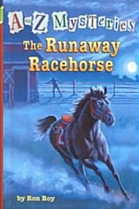 The Runaway Racehorse (Prebound, Turtleback Scho)