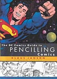 Dc Comics Guide to Pencilling Comics ()