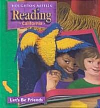 Houghton Mifflin Reading: Student Anthology Theme 2 Grade 1 Lets Be Friends 2003 (Library Binding)