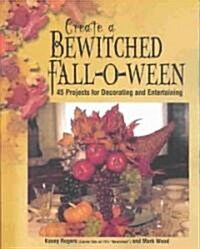 Create a Bewitched Fall-O-Ween (Paperback)