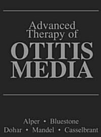 Advanced Therapy of Otitis Media [With CDROM] (Paperback)
