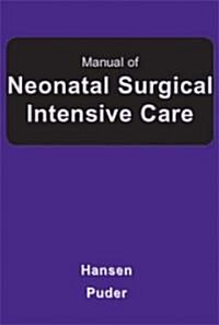 Manual of Neonatal Surgical Intensive Care (Paperback, CD-ROM)