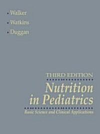 Nutrition in Pediatrics (Hardcover, CD-ROM, 3rd)