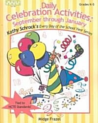 Daily Celebration Activities: September Through January (Paperback)