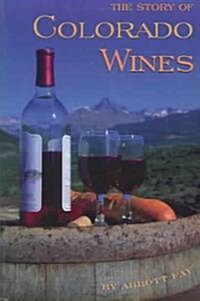 The Story of Colorado Wines (Paperback, 1st)