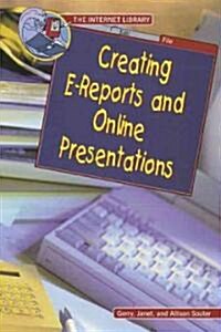 Creating E-Reports and Online Presentations (Library Binding)