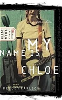 My Name Is Chloe: Chloe: Book 1 (Paperback)