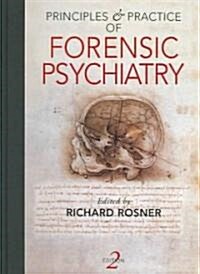 Principles and Practice of Forensic Psychiatry (Hardcover, 2 Rev ed)