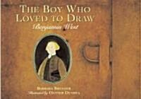 The Boy Who Loved to Draw: Benjamin West (Paperback)
