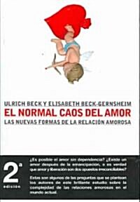 El normal caos del amor / The Normal Chaos of Love (Paperback, Translation)