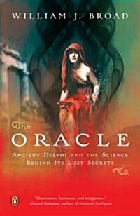 The Oracle: Ancient Delphi and the Science Behind Its Lost Secrets (Paperback)