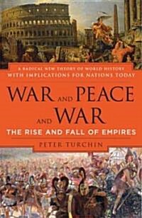 [중고] War and Peace and War: The Rise and Fall of Empires (Paperback)