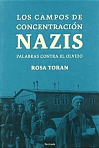 Los campos de concentracion Nazis/ The Nazi concentration camps (Hardcover)