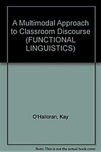 A Multimodal Approach to Classroom Discourse (Paperback)