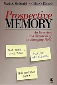 Prospective Memory: An Overview and Synthesis of an Emerging Field (Paperback)