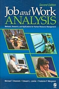 Job and Work Analysis: Methods, Research, and Applications for Human Resource Management (Paperback, 2)