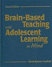 Brain-Based Teaching with Adolescent Learning in Mind (Hardcover, 2)