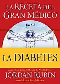 La Receta del Gran M?ico Para La Diabetes (Paperback)