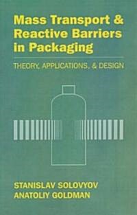 Mass Transport and Reactive Barriers in Packaging (Hardcover)