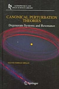 Canonical Perturbation Theories: Degenerate Systems and Resonance (Hardcover)