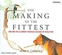 The Making of the Fittest: DNA and the Ultimate Forensic Record of Evolution (Audio CD)