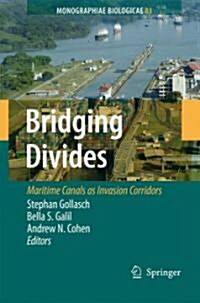 Bridging Divides: Maritime Canals as Invasion Corridors (Hardcover, 2006)