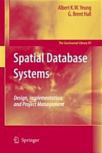 Spatial Database Systems: Design, Implementation and Project Management (Hardcover, 2007)