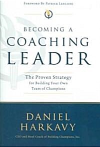 Becoming a Coaching Leader (Hardcover)