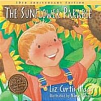 The Sunflower Parable (Hardcover, 10, Anniversary)