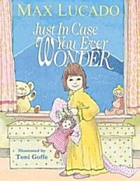 Just in Case You Ever Wonder (Hardcover)