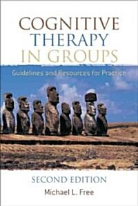 Cognitive Therapy in Groups: Guidelines and Resources for Practice (Paperback, 2)