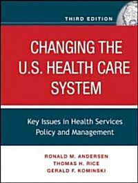 Changing the U.S. Health Care System (Hardcover, 3rd)