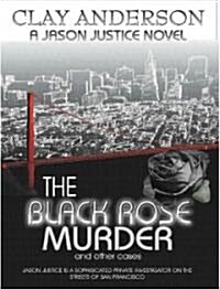 The Black Rose Murder and Other Cases (Paperback)