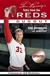 Tom Brownings Tales from the Reds Dugout (Paperback)