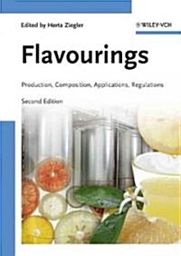 Flavourings: Production, Composition, Applications, Regulations (Hardcover, 2)