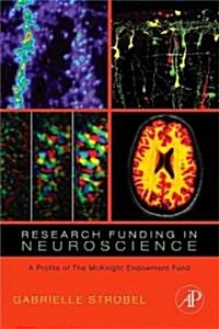 Research Funding in Neuroscience: A Profile of the McKnight Endowment Fund (Hardcover)