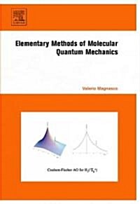 Elementary Methods of Molecular Quantum Mechanics (Hardcover)