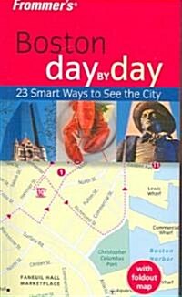 Frommers Boston Day by Day (Paperback, 1st, FOL)