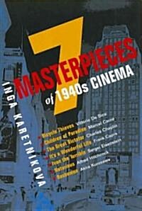 Seven Masterpieces of 1940s Cinema (Paperback)