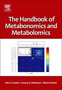 The Handbook of Metabonomics and Metabolomics (Hardcover)