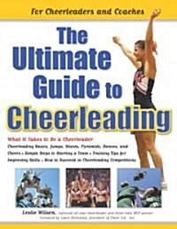 The Ultimate Guide to Cheerleading (Paperback, 1st)