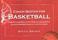 Coach Quotes for Basketball (Paperback)